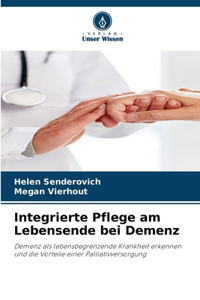 Integrierte Pflege am Lebensende bei Demenz