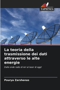 teoria della trasmissione dei dati attraverso le alte energie