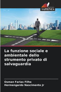 La funzione sociale e ambientale dello strumento privato di salvaguardia