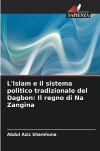 L'Islam e il sistema politico tradizionale del Dagbon