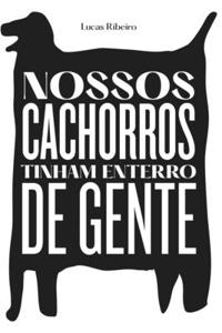 nossos cachorros tinham enterro de gente