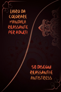 Libro da colorare mandala rilassante per adulti