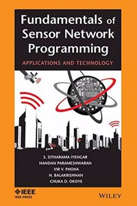 Fundamentals Of Sensor Network Programming Applications And Technology