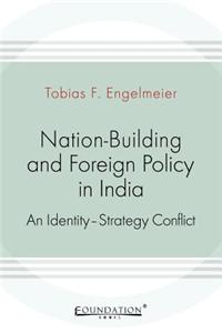 Nation-Building and Foreign Policy in India