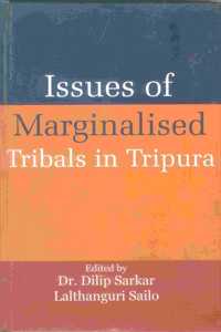 Issues of marginalised tribals in tripura
