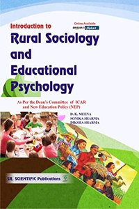 Introduction to Rural Sociology and Educational Psychology (As Per the Deanâ€™s Committee of ICAR and New Education Policy (NEP))