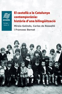 El castella a la Catalunya contemporania: historia dâ€™una bilinguitzacio