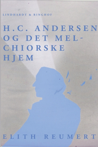 H.C. Andersen og det Melchiorske Hjem
