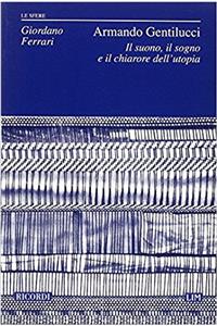 Il Suono Il Sogno E Il Chiarore Dell'Utopia