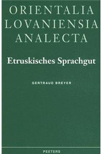 Etruskisches Sprachgut Im Lateinischen Unter Ausschluss Des Spezifisch Onomastischen Bereiches