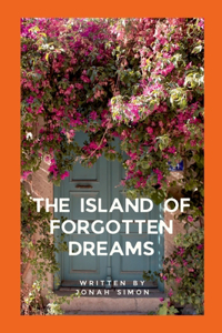 Island of Forgotten Dreams