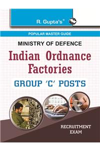 Indian Ordnance Factories (Group ‘C’ Posts) Recruitment Exam Guide