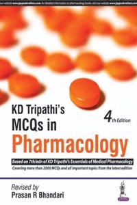 KD Tripathi’s MCQs in Pharmacology Based on 7th/edn of KD Tripathi’s Essentials of Medical Pharmacology