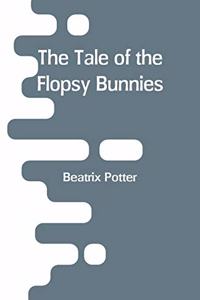 Tale of the Flopsy Bunnies