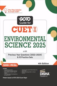 Go To Guide for CUET (UG) Environmental Science 2025 with Previous Year Questions (2022 - 2024) & 10 Practice Sets 4th Edition | NCERT Coverage with PYQs & Practice Question Bank