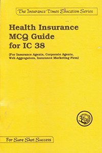 Health Insurance Agents MCQ Guide for IRDA Exam IC38