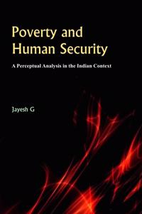 Poverty and Human Security: A Perceptual Analysis in the Indian Context