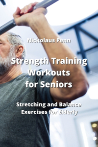 Strength Training Workouts for Seniors