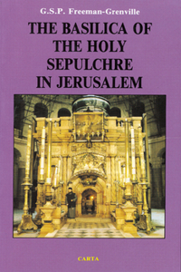 The Basilica of the Holy Sepulchre of Jesus Christ in Jerusalem