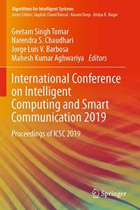 International Conference on Intelligent Computing and Smart Communication 2019