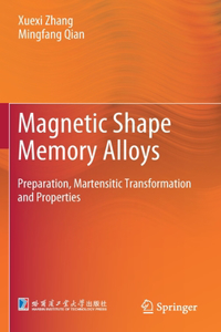 Magnetic Shape Memory Alloys