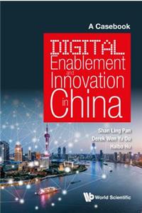 Digital Enablement and Innovation in China