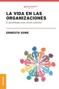La Vida En Las Organizaciones