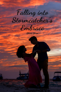 Falling into Stormcatcher's Embrace