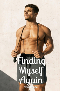 Finding Myself Again