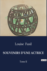 Souvenirs d'Une Actrice
