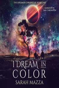 I Dream in Color Lib/E