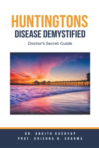 Huntingtons Disease Demystified