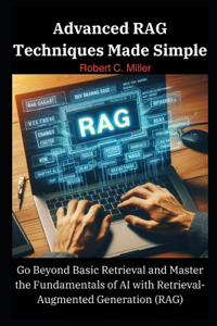 Advanced RAG Techniques Made Simple