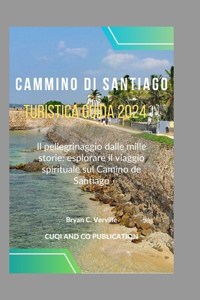 Cammino di Santiago Turistica Guida 2024