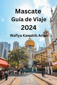 Mascate Guía de Viaje 2024