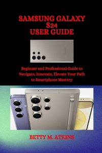 Samsung Galaxy S24 Series User Guide