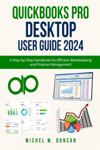 Quickbooks Pro Desktop User Guide 2024