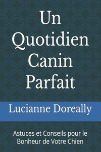 Un Quotidien Canin Parfait