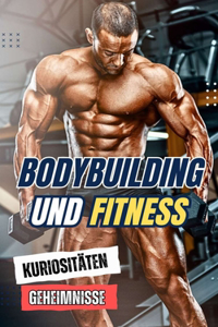 Bodybuilding und Fitness