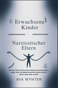 Erwachsene Kinder Narzisstischer Eltern