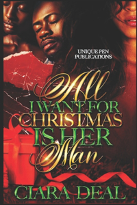 All I Want For Christmas is Her Man