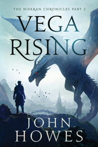 Vega Rising: The Nifaran Chronicles Part 2