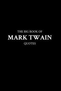 Big Book of Mark Twain Quotes