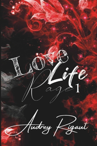 Life Love Rage