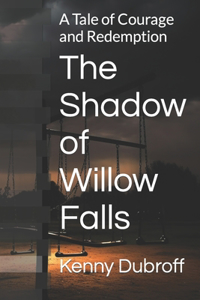 Shadow of Willow Falls