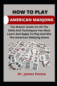 How To Play American Mahjong