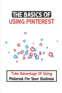 The Basics Of Using Pinterest