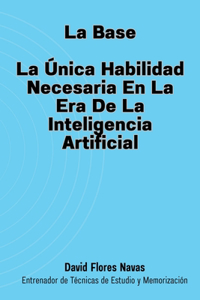 Base: La única habilidad necesaria en la era de la inteligencia artificial