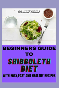 Beginners Guide to Shibboleth Diet