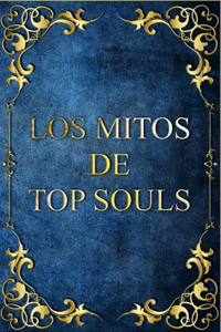Los Mitos de Top Souls